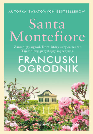 Francuski ogrodnik Santa Montefiore - okladka książki