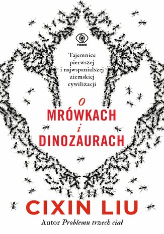 O mrówkach i dinozaurach Liu Cixin - okladka książki