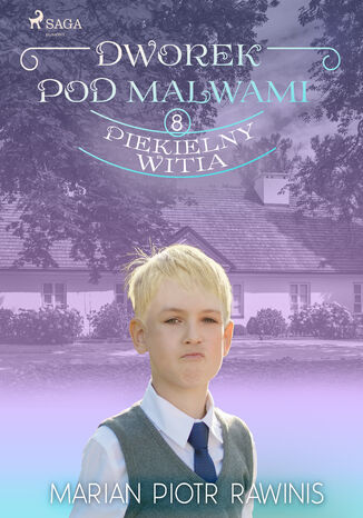 Dworek pod Malwami 8 - Piekielny Witia Marian Piotr Rawinis - okladka książki