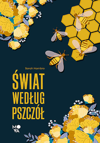 Świat według pszczół Sarah Hambro - okladka książki