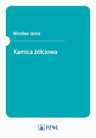 Kamica żółciowa Mirosław Jarosz - okladka książki