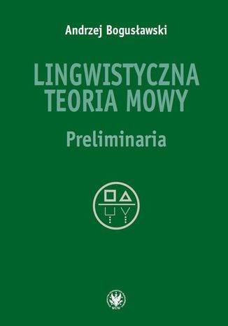 Lingwistyczna teoria mowy Andrzej Bogusławski - okladka książki