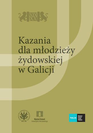 Kazania dla młodzieży żydowskiej w Galicji. Tom 2 Alicja Maślak-Maciejewska - okladka książki