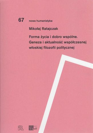 Forma życia i dobro wspólne Mikołaj Ratajczak - okladka książki