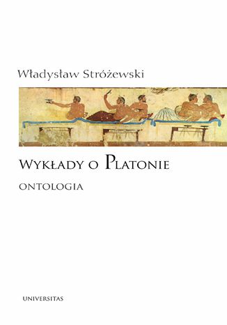 Wykłady o Platonie. Ontologia Władysław Stróżewski - okladka książki