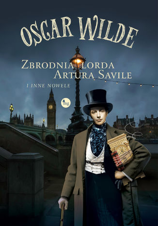 Zbrodnia lorda Artura Saville i inne nowele Oscar Wilde - okladka książki