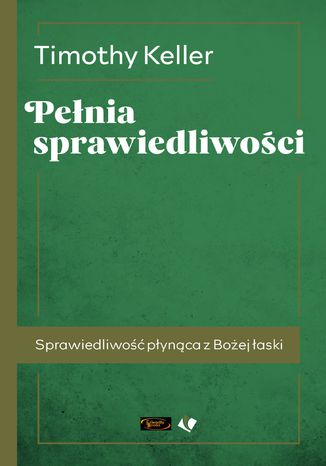 Pełnia sprawiedliwości Timothy Keller - okladka książki