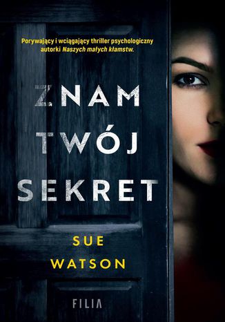 Znam twój sekret Sue Watson - okladka książki