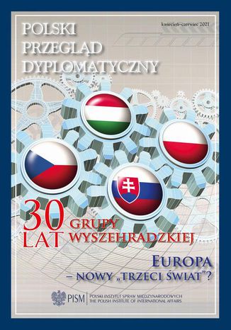 Polski Przegląd Dyplomatyczny 2/2021 Adam Eberhardt, Adam Bosiacki, Łukasz Adamski, Przemysław Żurawski vel Grajewski, Zbigniew Rau, Tomasz Grzegorz Grosse, Veronika Jóźwiak, Marcin Przychodniak, Karol Wasilewski, Łukasz Maślanka, Konrad Popławski, Tomáš Strážay, Stephen J. Flanagan, Michael Carpenter, Robert Pszczel, Klara Kołodziejska, Kamila Dąbrówka - okladka książki