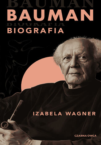 Bauman. Biografia Izabela Wagner - okladka książki