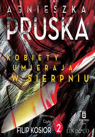 Kobiety umierają w sierpniu. Sezon na zbrodnie. Tom 2 Agnieszka Pruska - okladka książki