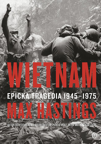 Wietnam. Epicka tragedia 1945-1975 Sir Max Hastings - okladka książki