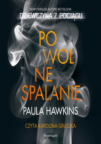 Powolne spalanie Paula Hawkins - okladka książki