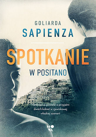 Spotkanie w Positano Goliarada Sapienza - okladka książki