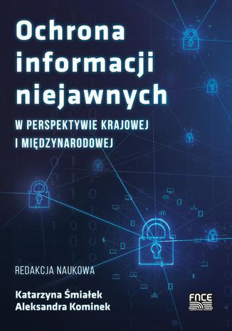 Ochrona informacji niejawnych w perspektywie krajowej i międzynarodowej Katarzyna Śmiałek, Aleksandra Kominek - okladka książki