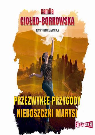 Przezwykłe przygody nieboszczki Marysi Kamila Ciołko-Borkowska - okladka książki