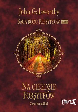 Saga rodu Forsyte'ów. Tom 10. Na giełdzie Forsyte'ów John Galsworthy - okladka książki