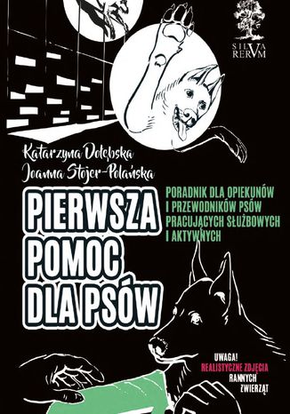 Pierwsza pomoc dla psów Joanna Stojer-Polańska, Katarzyna Dołębska - okladka książki