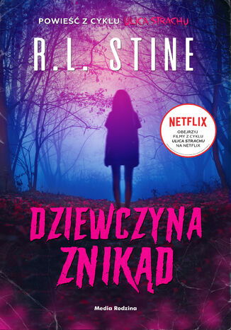 Ulica Strachu. Dziewczyna znikąd R.L. Stine - okladka książki