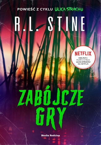 Ulica Strachu. Zabójcze gry R.L. Stine - okladka książki