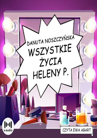 Wszystkie życia Heleny P Danuta Noszczyńska - okladka książki