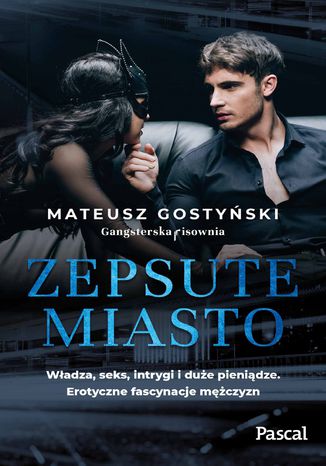 Zepsute miasto Mateusz Gostyński - okladka książki