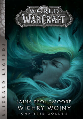 World of Warcraft: Jaina Proudmoore. Wichry wojny Christie Golden - okladka książki