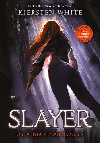 Slayer. Ostatnia z Pogromczyń Kiersten White - okladka książki