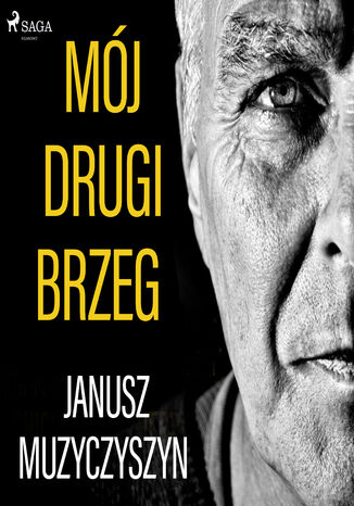 Mój drugi brzeg Janusz Muzyczyszyn - audiobook MP3