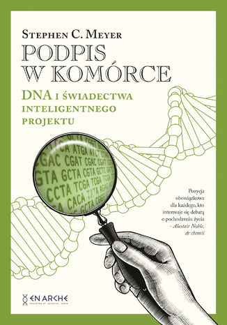 Podpis w komórce. DNA i świadectwa inteligentnego projektu Stephen C. Meyer - okladka książki