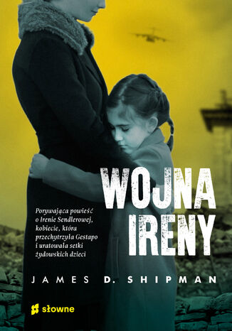 Wojna Ireny James D. Shipman - okladka książki