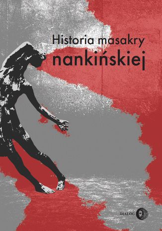 Historia masakry nankińskiej praca zbiorowa - okladka książki