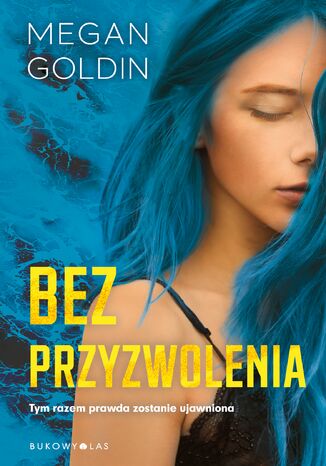 Bez przyzwolenia Megan Goldin - okladka książki