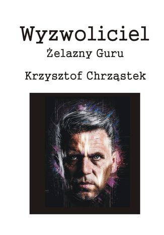 Wyzwoliciel Chrząstek Krzysztof - okladka książki