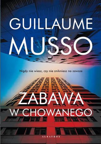 ZABAWA W CHOWANEGO Guillaume Musso - okladka książki