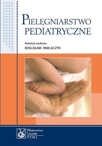 Pielęgniarstwo pediatryczne. Podręcznik dla studiów medycznych Bogusław Pawlaczyk - okladka książki