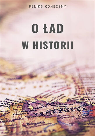 O ład w historii Feliks Koneczny - okladka książki