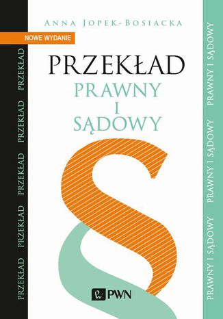 Przekład prawny i sądowy Anna Jopek-Bosiacka - okladka książki