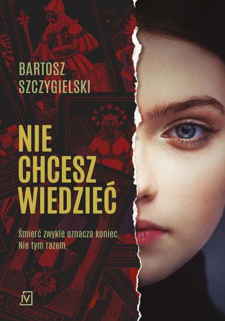 Nie chcesz wiedzieć Bartosz Szczygielski - okladka książki