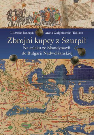 Zbrojni kupcy z Szurpił Ludwika Jończyk, Aneta Gołębiowska-Tobiasz - okladka książki