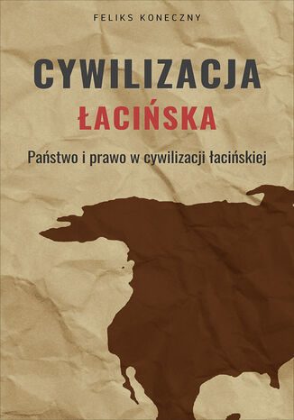 Cywilizacja łacińska Feliks Koneczny - okladka książki