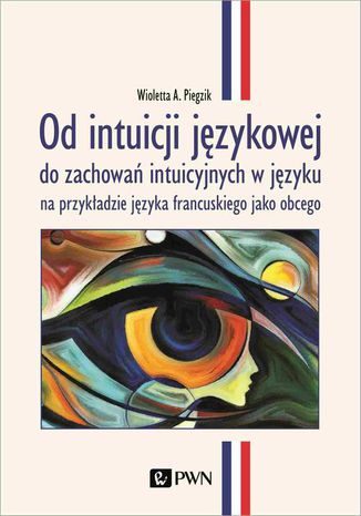 Od intuicji językowej Wioletta A. Piegzik - okladka książki