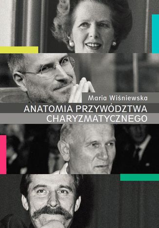 Anatomia przywództwa charyzmatycznego Maria Wiśniewska - okladka książki