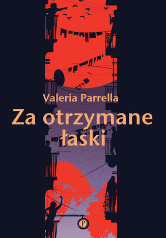 Za otrzymane łaski Valeria Parrella - okladka książki