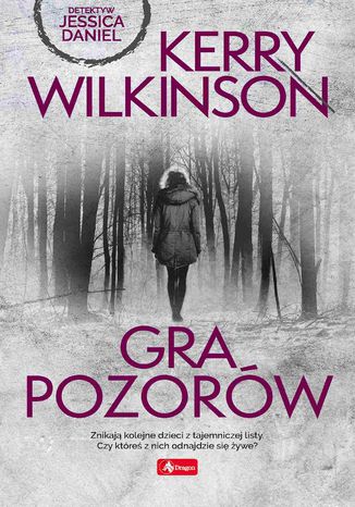 Gra pozorów Kerry Wilkinson - okladka książki