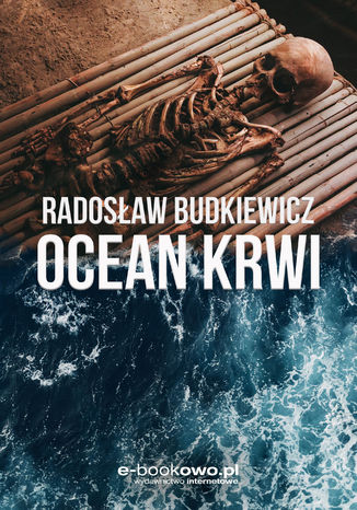 Ocean krwi Radosław Budkiewicz - okladka książki