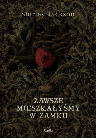 Zawsze mieszkałyśmy w zamku Shirley Jackson - okladka książki