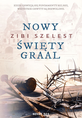 Nowy święty Graal Zibi Szelest - okladka książki