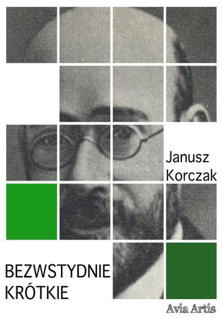 Bezwstydnie krótkie Janusz Korczak - okladka książki