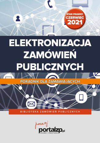 Elektronizacja zamówień publicznych. Poradnik dla zamawiających Praca zbiorowa - okladka książki